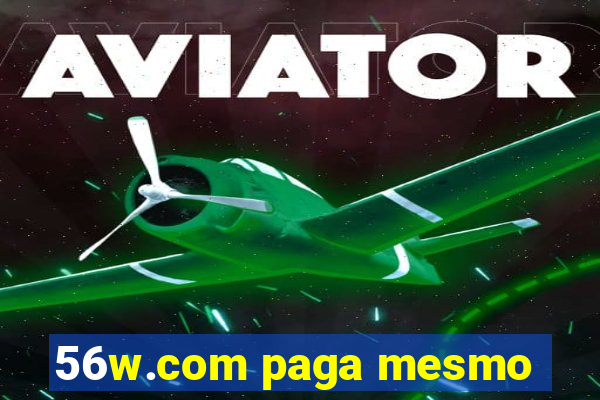 56w.com paga mesmo