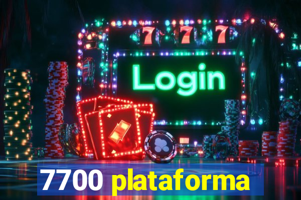 7700 plataforma