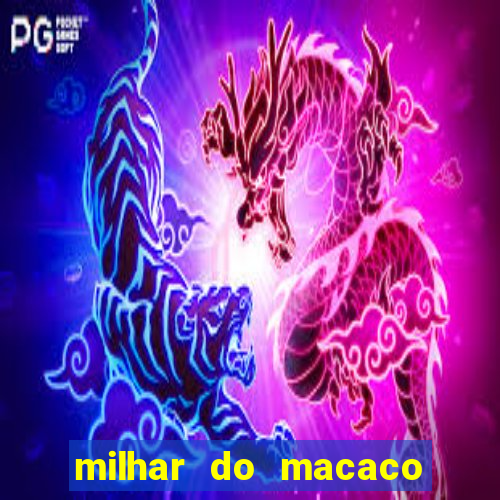 milhar do macaco que mais saem no jogo do bicho