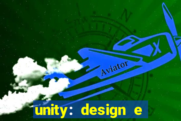 unity: design e desenvolvimento de jogos pdf