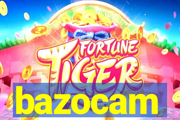 bazocam