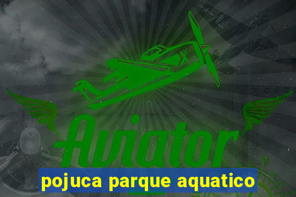 pojuca parque aquatico