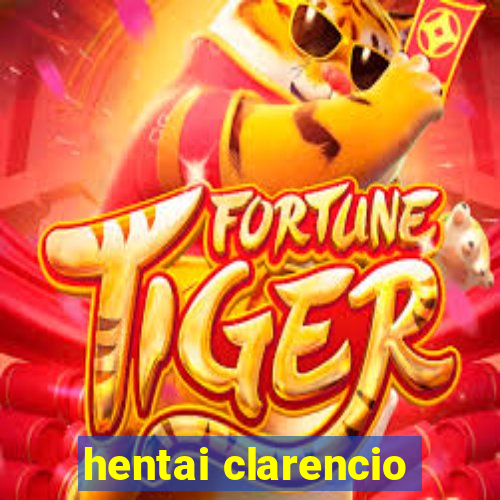 hentai clarencio