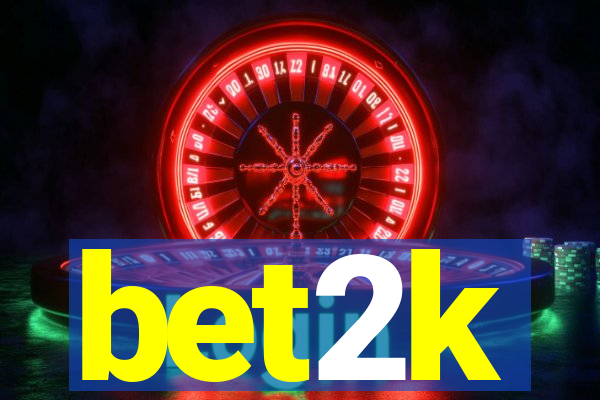 bet2k