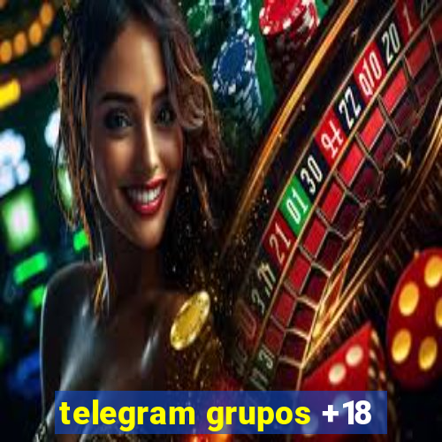 telegram grupos +18