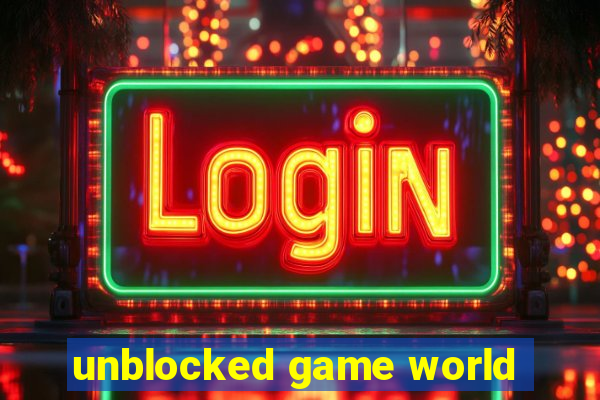 unblocked game world