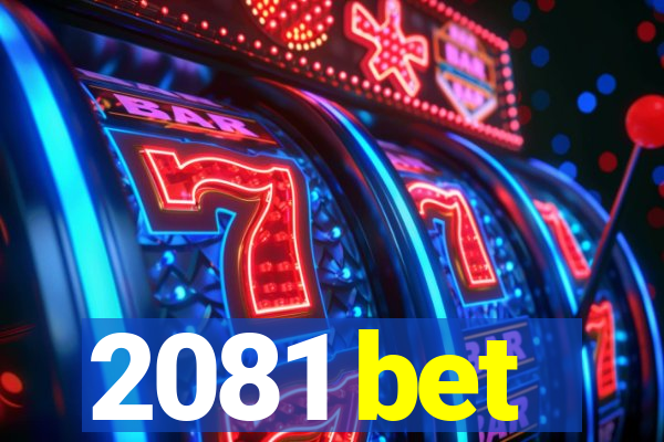 2081 bet