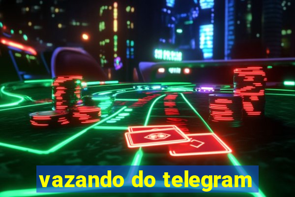 vazando do telegram