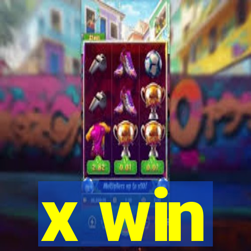 x win