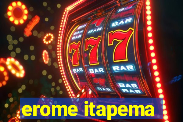 erome itapema