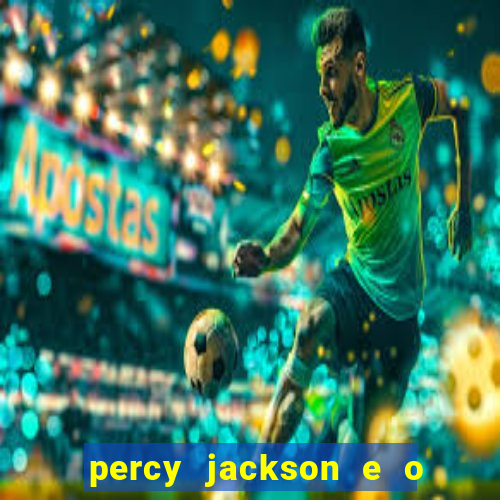 percy jackson e o ladr o de raios filme completo dublado baixar