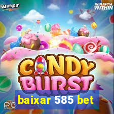 baixar 585 bet