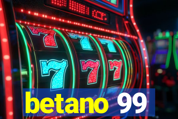 betano 99