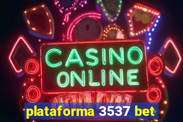 plataforma 3537 bet