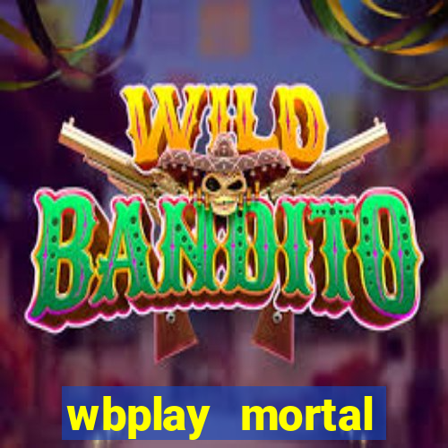 wbplay mortal kombat mobile