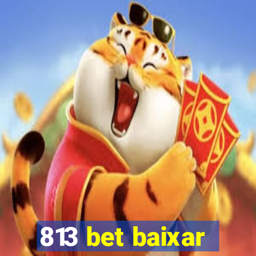 813 bet baixar