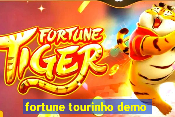 fortune tourinho demo