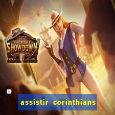 assistir corinthians futebol play hd