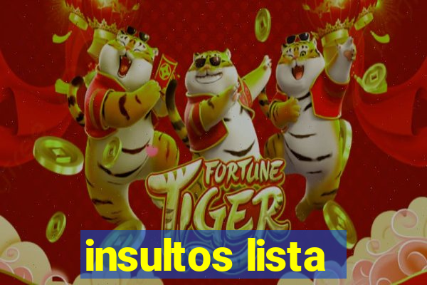 insultos lista