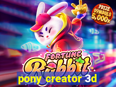 pony creator 3d