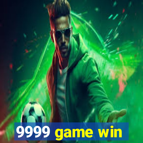 9999 game win