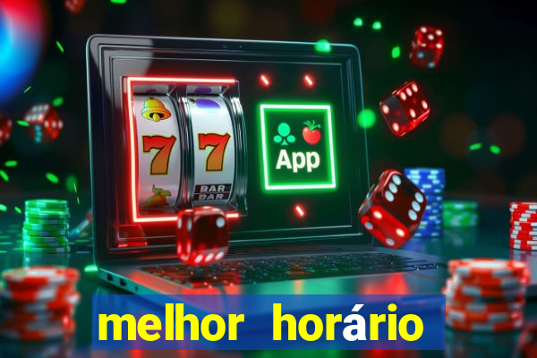 melhor horário para jogar fortune tiger de tarde