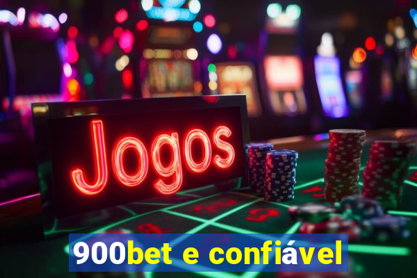 900bet e confiável