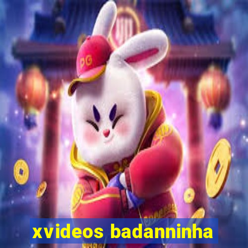 xvideos badanninha