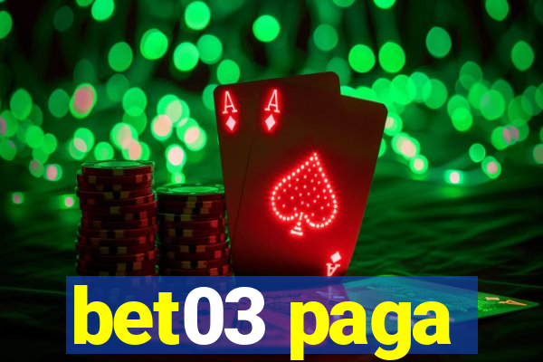 bet03 paga