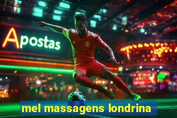 mel massagens londrina