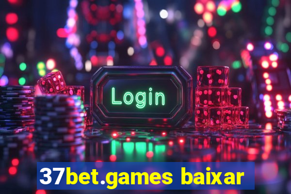 37bet.games baixar