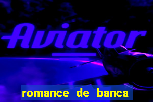 romance de banca digital 2021