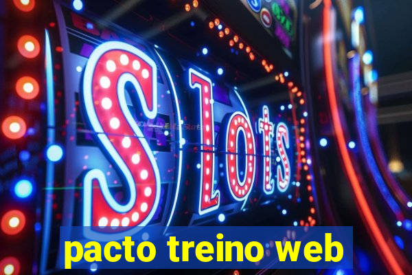 pacto treino web