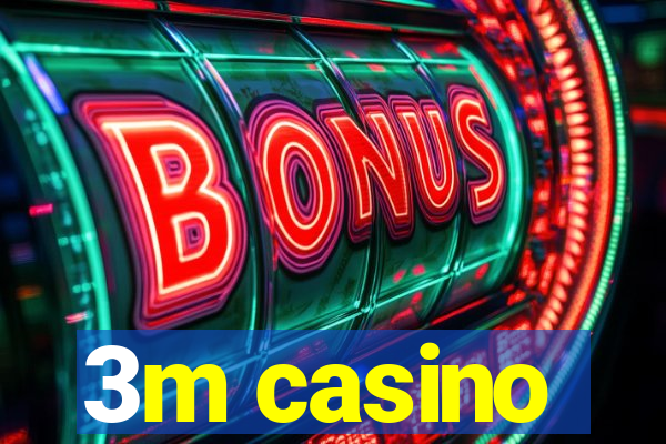 3m casino