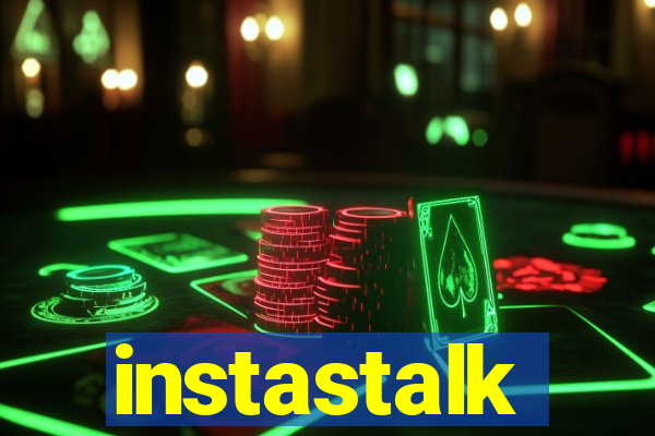 instastalk