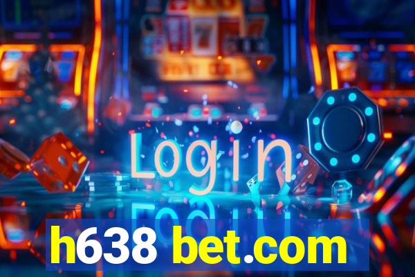 h638 bet.com