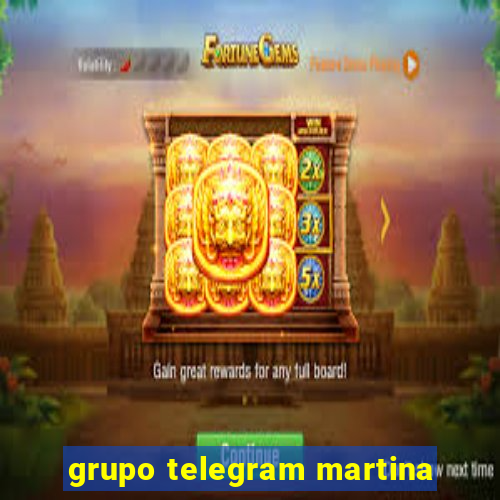 grupo telegram martina