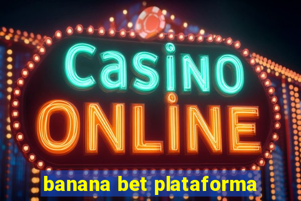 banana bet plataforma