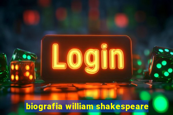 biografia william shakespeare