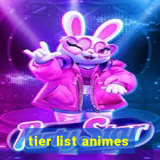 tier list animes