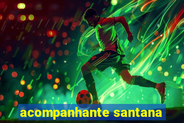 acompanhante santana