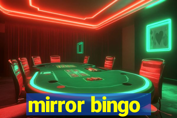 mirror bingo