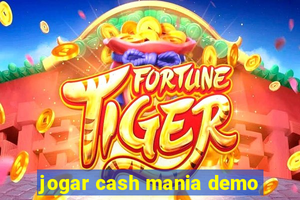 jogar cash mania demo