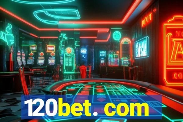 120bet. com