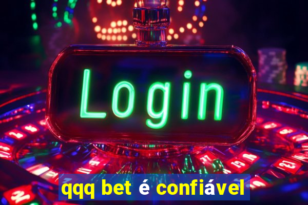 qqq bet é confiável