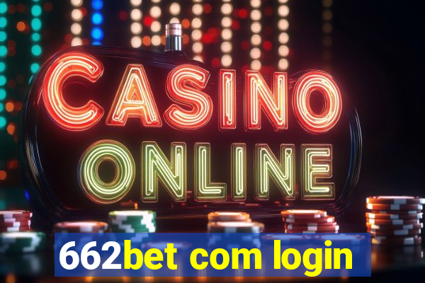 662bet com login