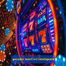 gerador lotof谩cil inteligente