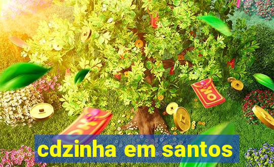 cdzinha em santos