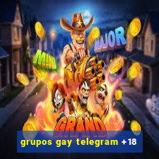 grupos gay telegram +18