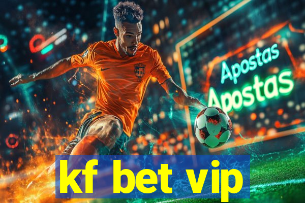 kf bet vip